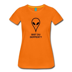 Bist du deppert T-Shirt Österreich mit Alien Shop