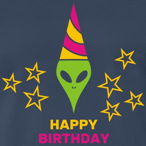 Happy Birthday - Funny Gifts Shop - Alien Shirt | Extraterrestrial Alien & UFO Designs - Clothes and Accessories