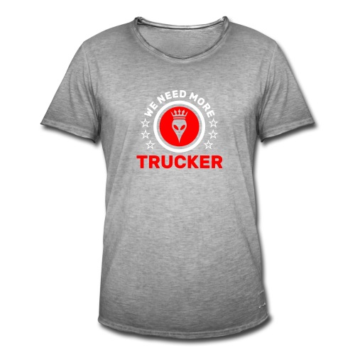 We need more Trucker t-Shirt